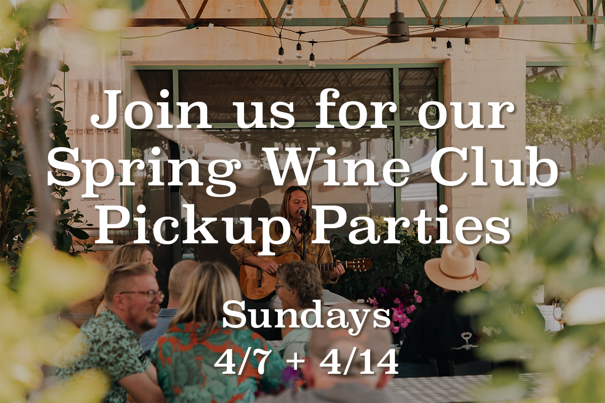 Spring Wine Club Pick-Up Parties