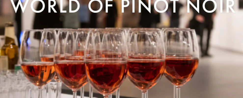 World of Pinot Noir – LA World of Pinot Noir – LA