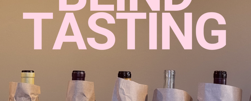 Taste blind with our winemaker!